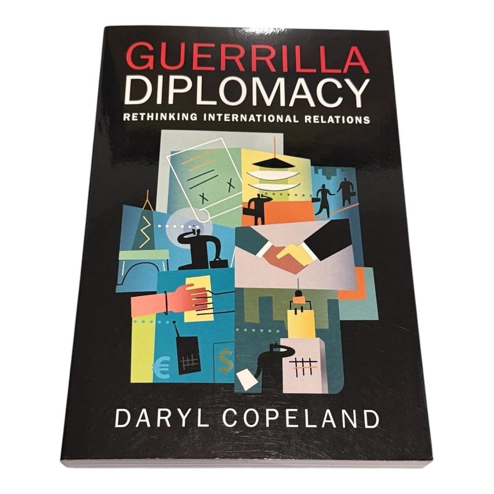 Guerrilla Diplomacy Rethinking International Relations Daryl Copeland Paperback